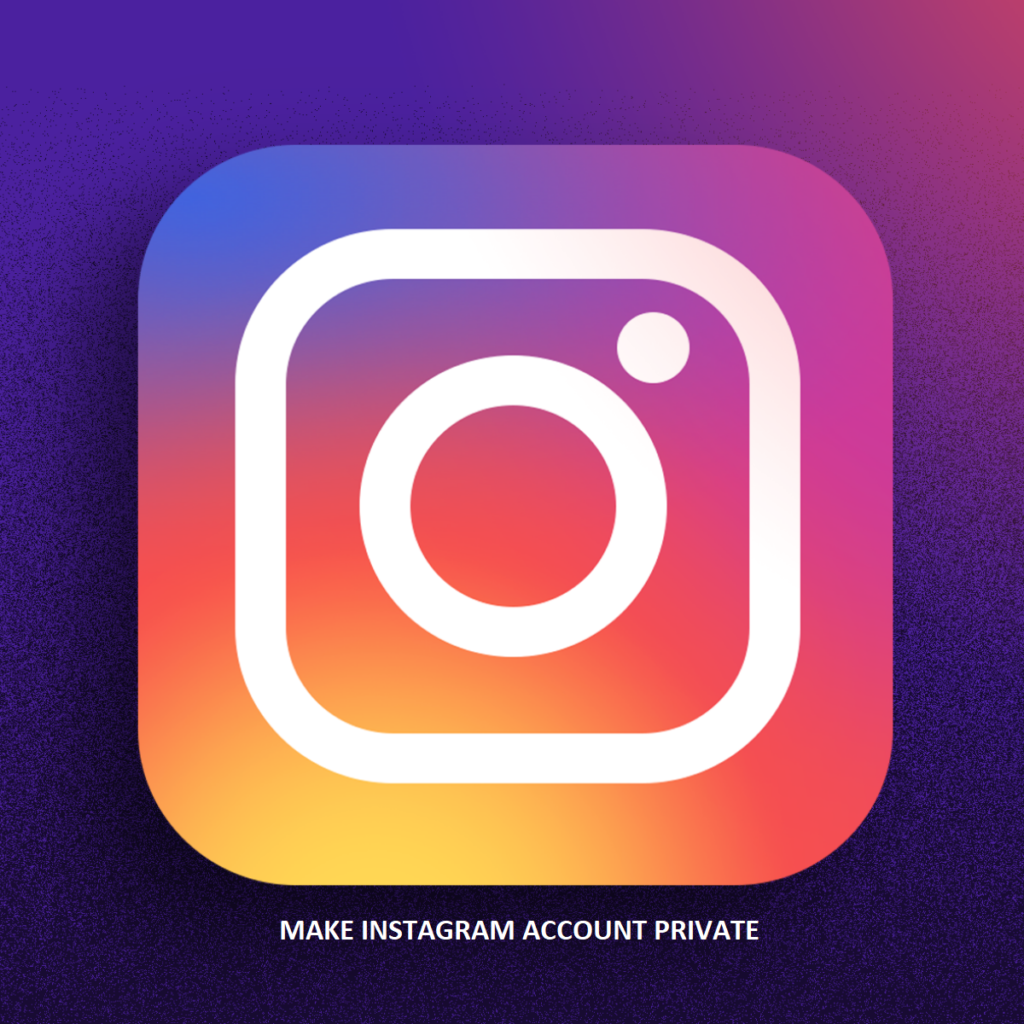 Protect Your Privacy: How to Make Your Instagram Account Private in Minutes