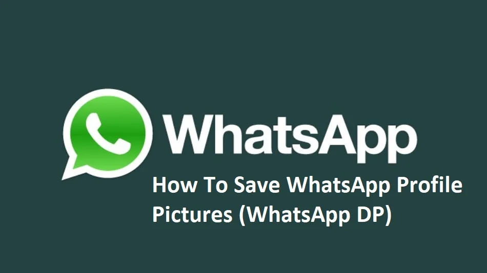 How-To-Save-WhatsApp-Profile-Pictures (WhatsApp DP)