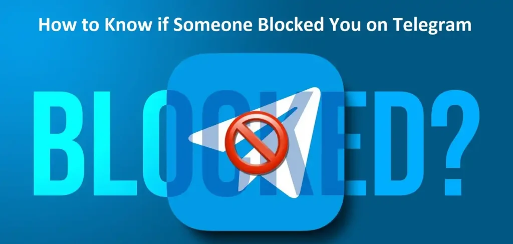 how-to-know-if-someone-blocked-you-on-telegram