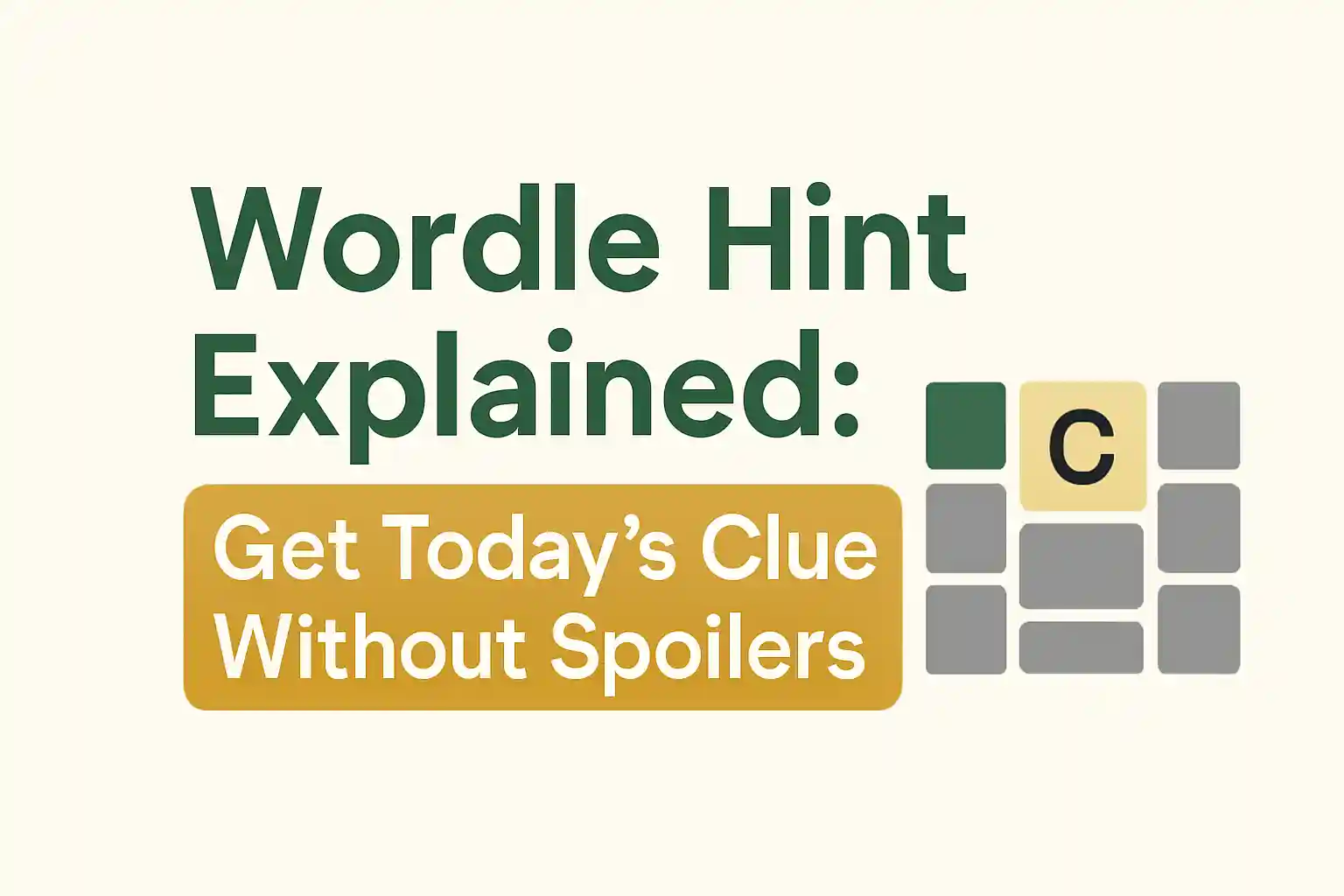Today's Wordle hint explained, offering a clue without disclosing the answer, perfect for players seeking guidance.
