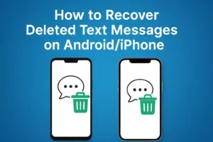 Image illustrating steps to recover deleted text messages on Android and iPhone devices.