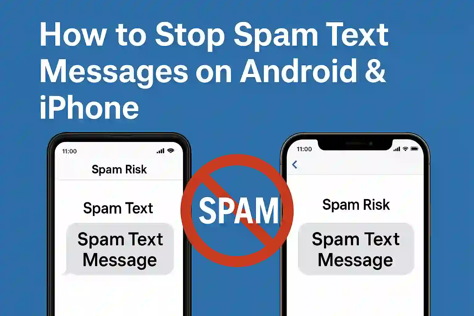Two smartphones display spam text message alerts, with a "no spam" symbol in between and the title "How to Stop Spam Text Messages on Android & iPhone" above.