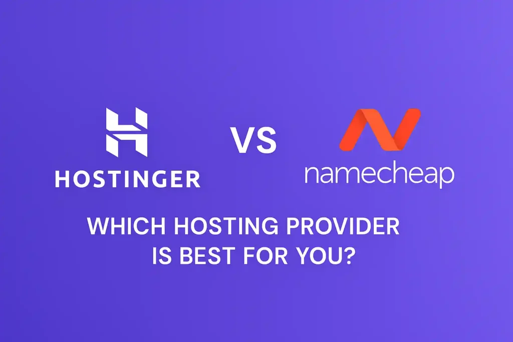 Hostinger vs Namecheap : Which Hosting Provider Is Best for You?