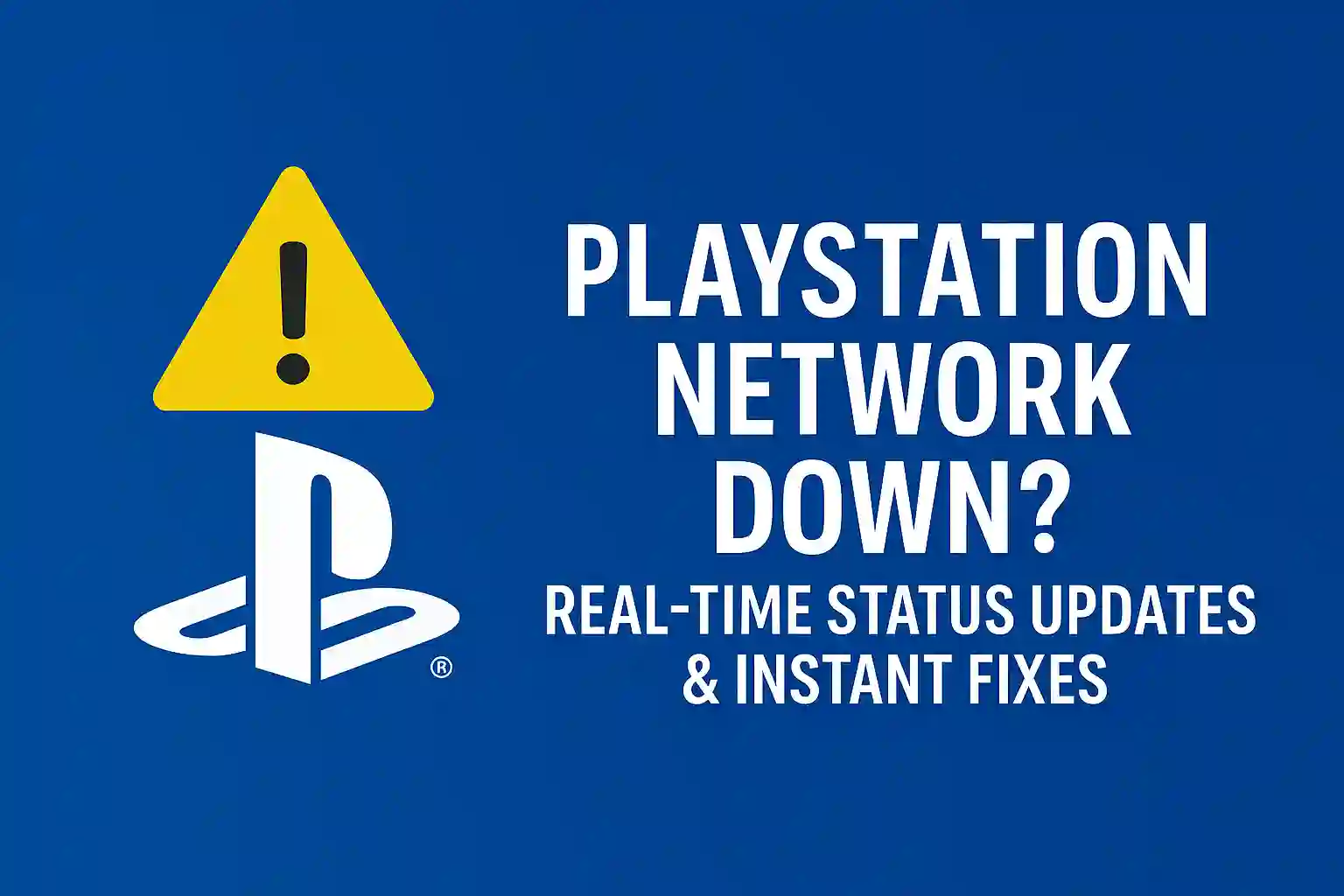 PlayStation Network down status with real-time fixes and login error solutions for PS5 and PS4 users