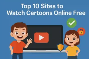 Top 10 free and legal sites to watch cartoons online Free safely in 2025